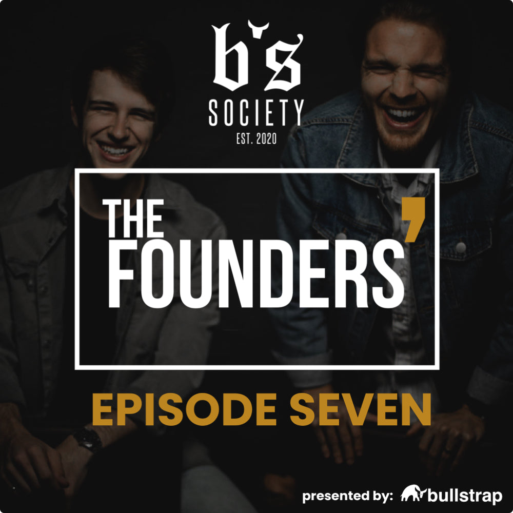 BS Society logo with text 'THE FOUNDERS' and 'EPISODE SEVEN', two smiling men in background, presented by bullstrap
