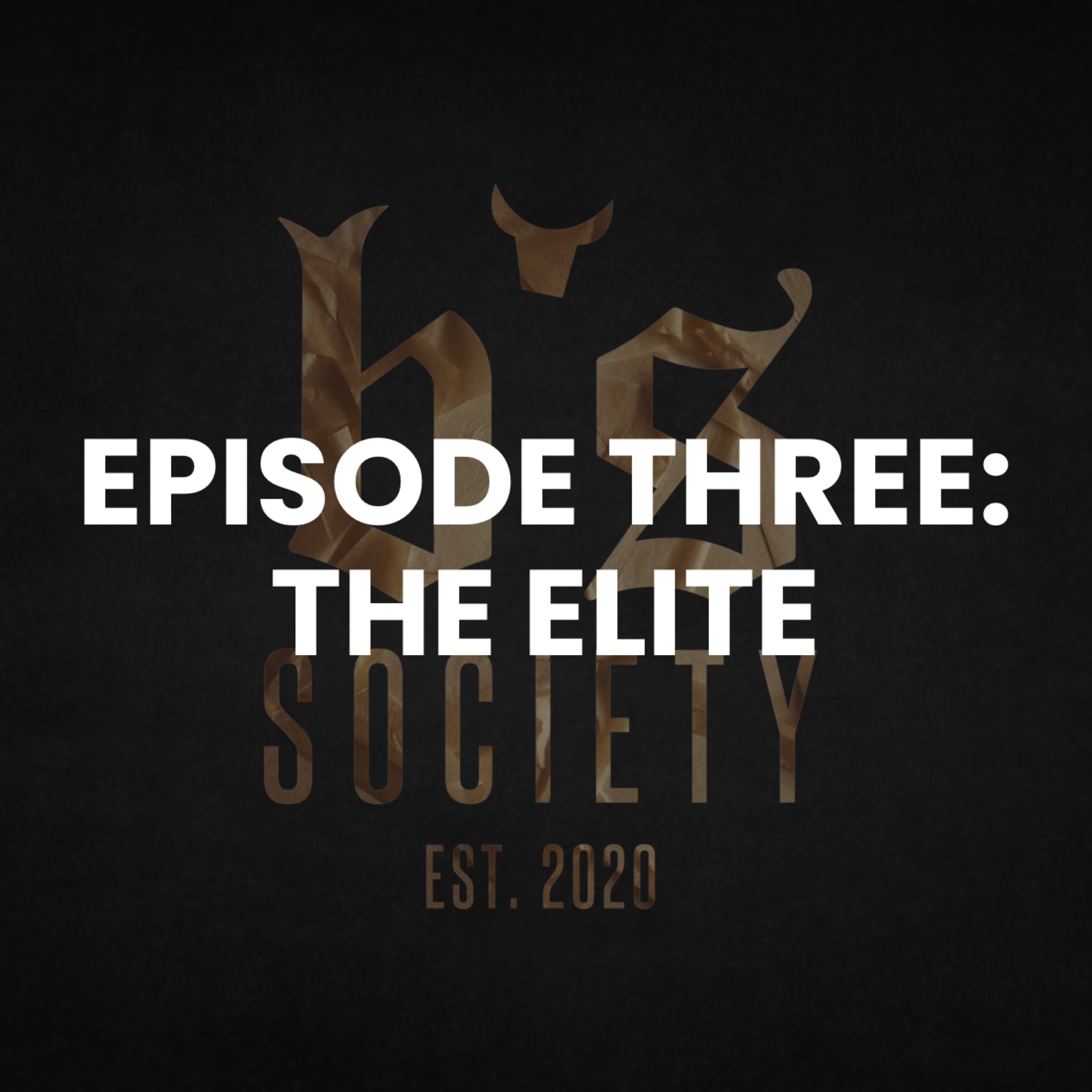 EPISODE 3 - THE ELITE