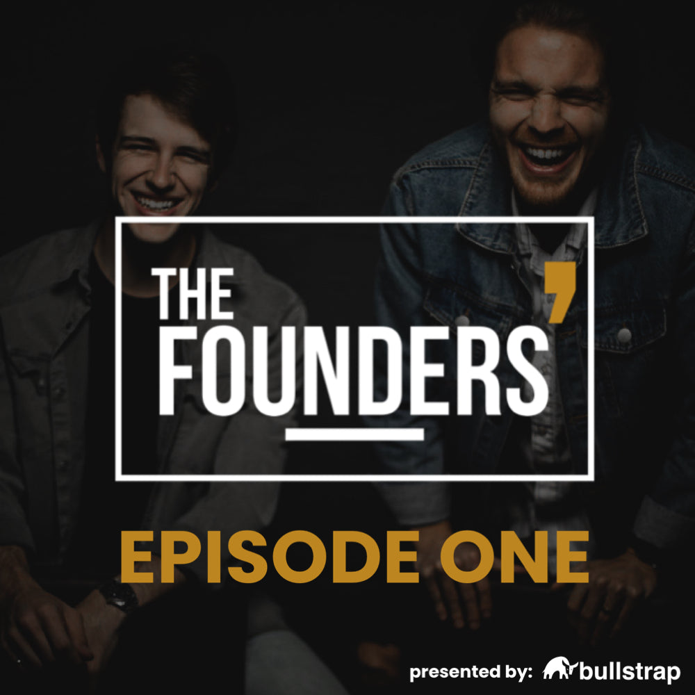 Two laughing hosts behind podcast cover reading THE FOUNDERS — EPISODE ONE, presented by: bullstrap