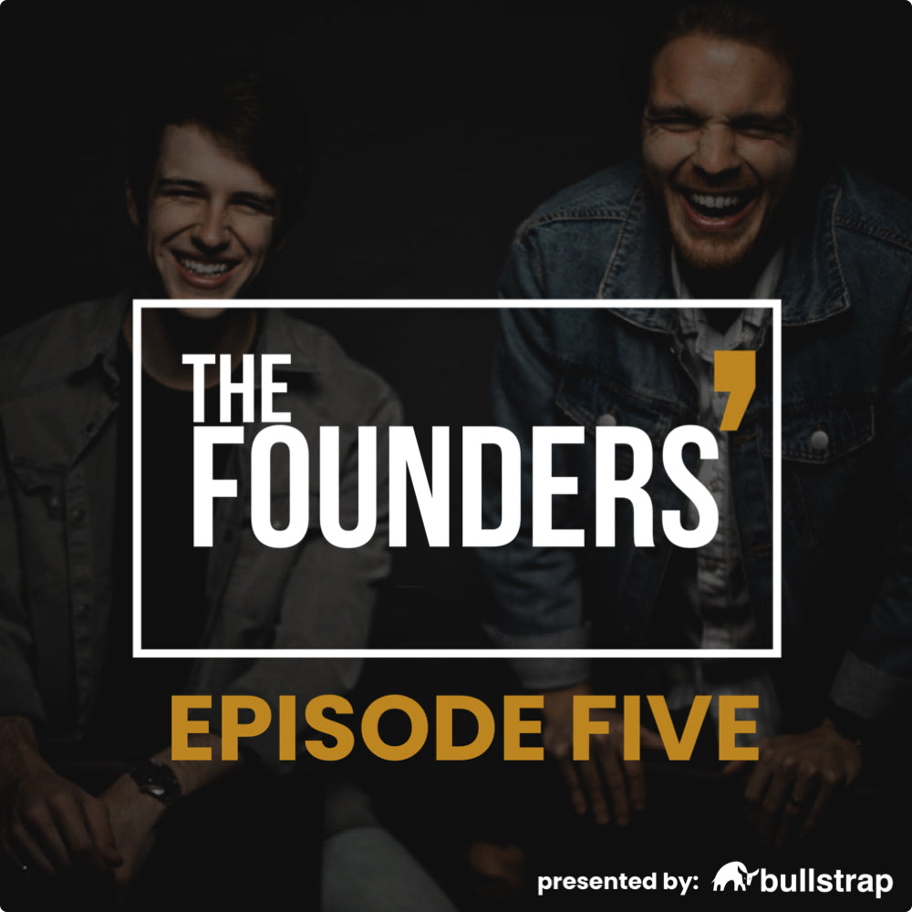 Podcast cover showing large text THE FOUNDERS and EPISODE FIVE over a dark photo of two laughing men, presented by Bullstrap