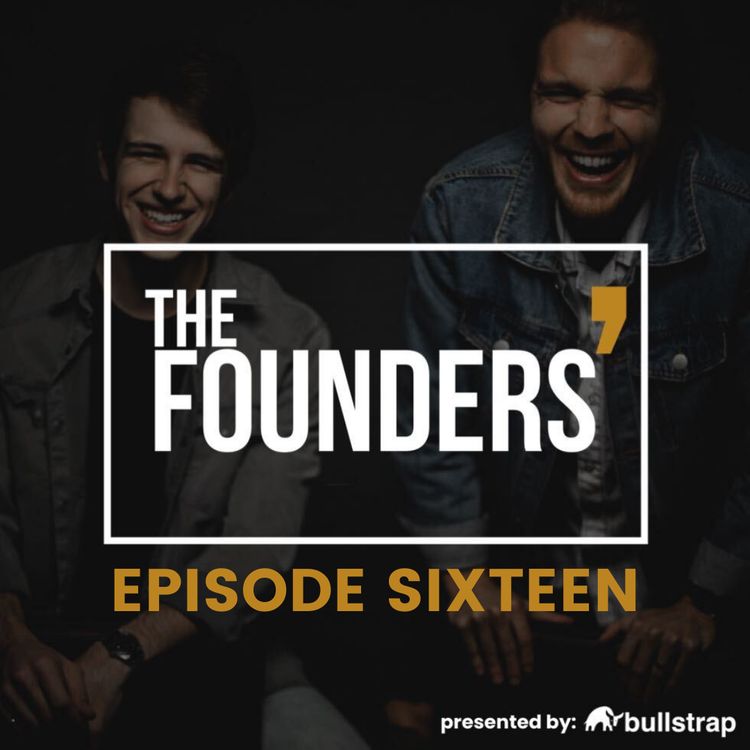 Two men laughing in a dark setting with text 'THE FOUNDERS' and 'EPISODE SIXTEEN', presented by Bullstrap with an elephant logo.