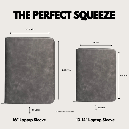 THE PERFECT SQUEEZE: 16" laptop sleeve (W 10.5 in L 14.87 in H 1.25 in) and 13-14" sleeve (W 9 in L 12.87 in H 1.125 in).