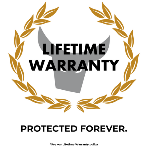 LIFETIME WARRANTY PROTECTED FOREVER. *See our Lifetime Warranty policy